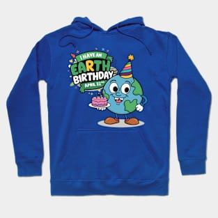 I have an earth day birthday Hoodie